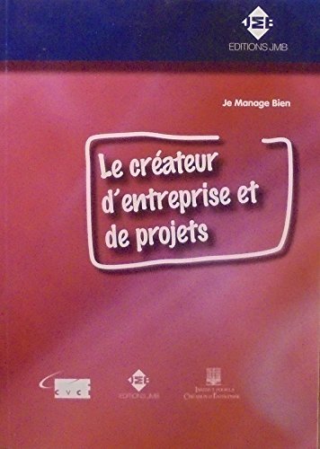 Couverture de Le créateur d'entreprise et de projets - comment créer sa propre entreprise, ses propres projets ? par Collectif