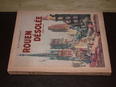 Couverture de R.-G. Nobécourt. Rouen désolée : 1939-1944. Préface de La Varende. Couverture d'Albert Brenet