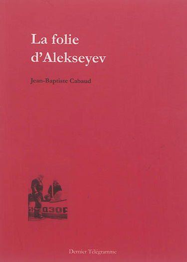 La folie d'Alekseyev