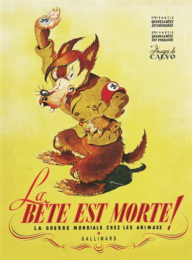 La bête est morte ! : la guerre mondiale chez les animaux