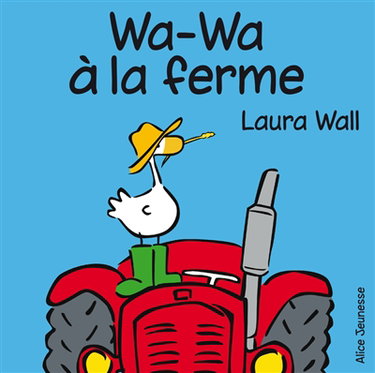 Couverture de Wa-Wa. Wa-Wa à la ferme par Laura Wall
