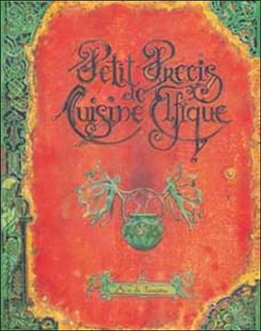 Petit précis de cuisine elfique