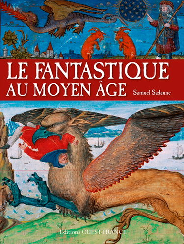 Le fantastique au Moyen Age : créatures imaginaires et mondes merveilleux