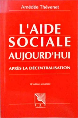 L'aide sociale aujourd'hui, après la décentralisation