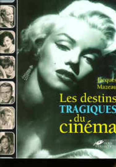 Couverture de Les destins tragiques du cinéma