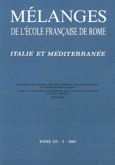 Mélanges de l'Ecole française de Rome, Italie et Méditerranée, n° 115-2. Politiche scientifiche e strategie d'impresa nella ricostruzione : un confronto Francia-Italia