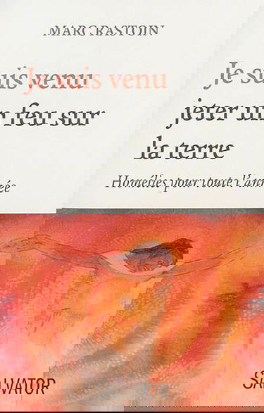 Je suis venu jeter un feu sur la Terre : homélies pour toute l'année