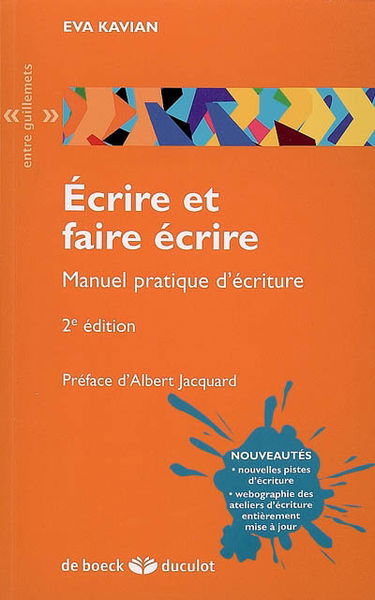 Ecrire et faire écrire. Manuel pratique d'écriture