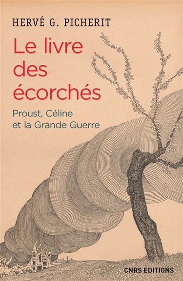 Le livre des écorchés : Proust, Céline et la Grande Guerre