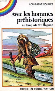 Avec les hommes préhistoriques au temps de Cro-Magnon
