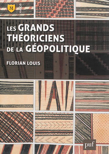 Les grands théoriciens de la géopolitique : de quoi la géopolitique est-elle le nom ?