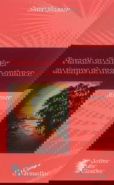 Paradis ou enfer au temps de mon enfance