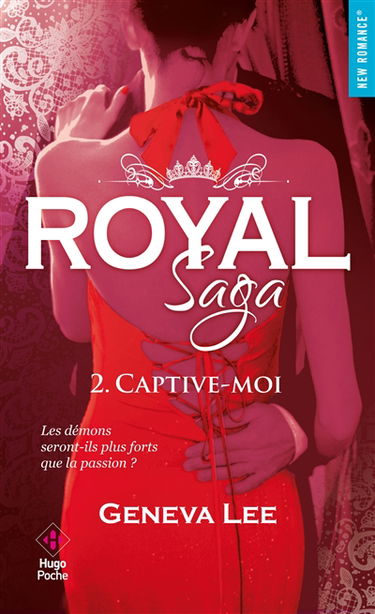 Royal saga. Vol. 2. Captive-moi