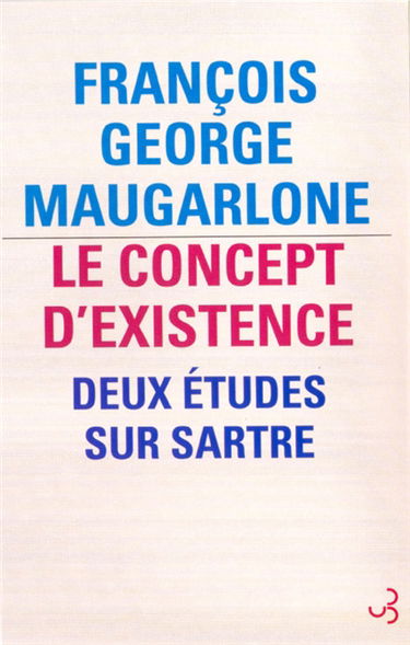 Le concept d'existence : deux études sur Sartre