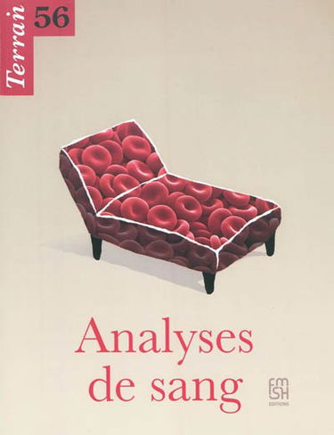 Terrain, n° 56. Analyses de sang