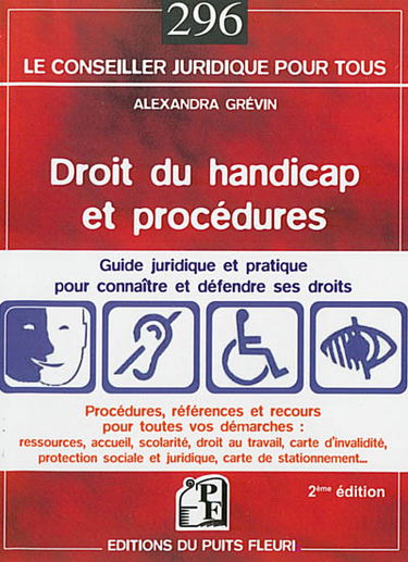 Droit du handicap et procédures : guide juridique et pratique pour connaître et défendre ses droits