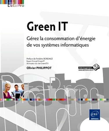 Green IT : gérez la consommation d'énergie de vos systèmes informatiques