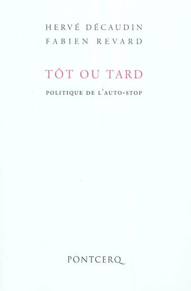 Tôt ou tard : politique de l'auto-stop