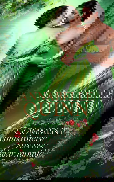 Comment convaincre un duc bien monté: Romance historique