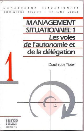 Management situationnel : les voies de l'autonomie et de la délégation