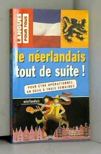 Le néerlandais tout de suite !