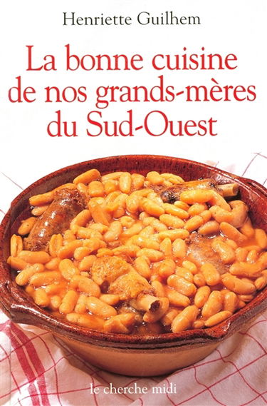 La bonne cuisine de nos grands-mères du Sud-Ouest. La cosina a vista de nas