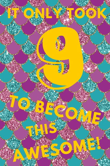 It Only Took 9 To Become This Awesome!: Glitter Mermaid Under The Sea - Nine Yr Old Girl Journal Ideas Notebook - Gift Idea for 9th Happy Birthday ... Stocking Stuffer Filler (Card Alternative)
