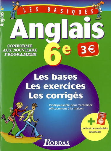 Anglais 6e : les bases, les exercices, les corrigés
