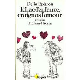 Tchao l'enfance, craignos l'amour