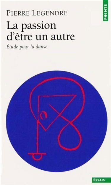 La passion d'être un autre : étude pour la danse