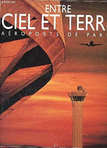Entre ciel et terre : Aéroports de Paris