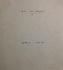 Georges Touzenis : Musée de l'Abbaye Sainte-Croix, Les Sables-d'Olonne, 28 mai 1982-31 juillet 1982 (Cahiers de l'Abbaye Sainte-Croix)