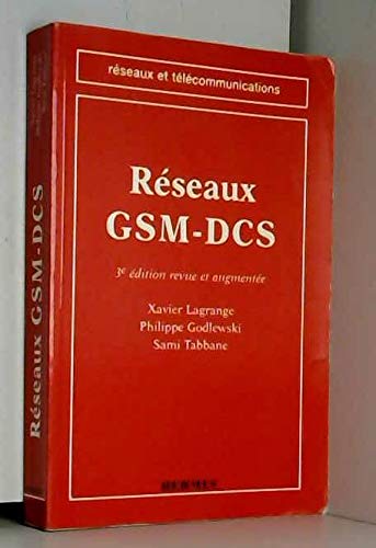 Réseaux GSM-DCS: Des principes à la norme