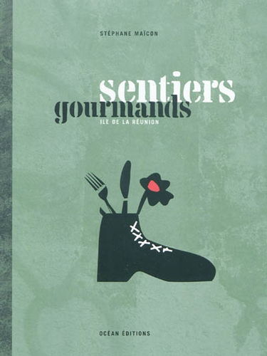 Sentiers gourmands : île de La Réunion