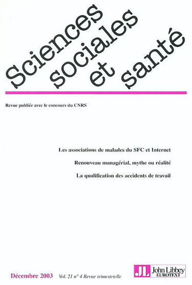 Sciences sociales et santé, n° 4 (2003). Les associations de malades du SFC et Internet : renouveau managérial, mythe ou réalité : la qualification des accidents de travail