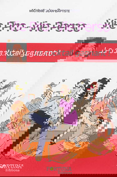 Vie pro-vie perso : le cocktail gagnant ! : coment tout concilier avec sérénité