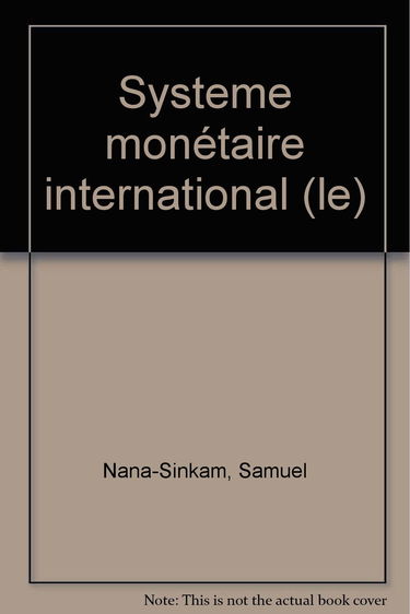 Le Système monétaire international