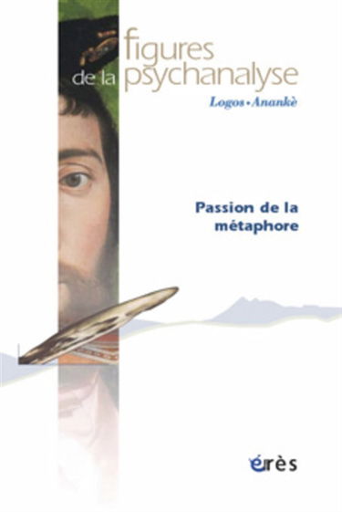 Figures de la psychanalyse, n° 11. Passion de la métaphore