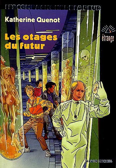 Les compagnons de la peur. Vol. 16. Les otages du futur