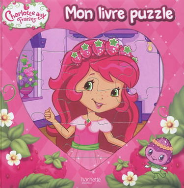 Charlotte aux fraises : mon livre puzzle