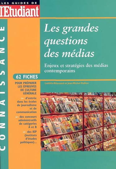 Les grandes questions des médias : enjeux et stratégies des médias contemporains