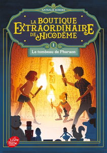 La boutique extraordinaire de Nicodème. Vol. 1. Le tombeau de Pharaon