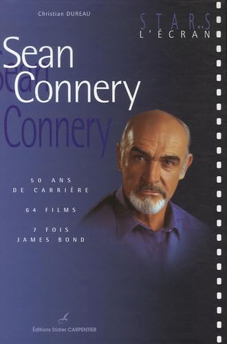 Sean Connery : biographie, 50 ans de carrière : filmographie, 64 films, 7 fois James Bond