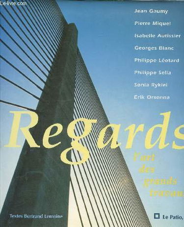 Regards : l'art des grands travaux