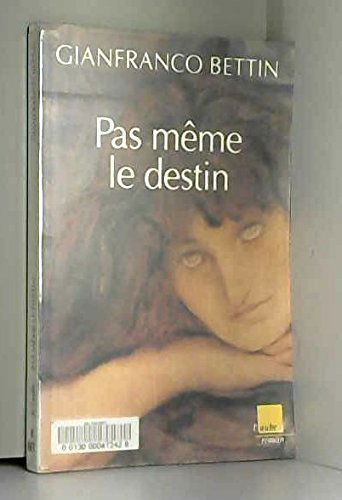 Pas même le destin