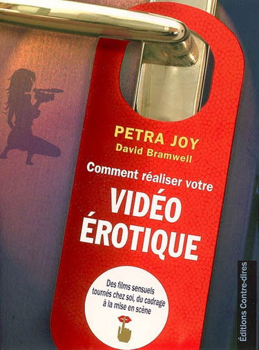 Comment réaliser votre vidéo amoureuse : des films sensuels tournés chez soi, du cadrage à la mise en scène