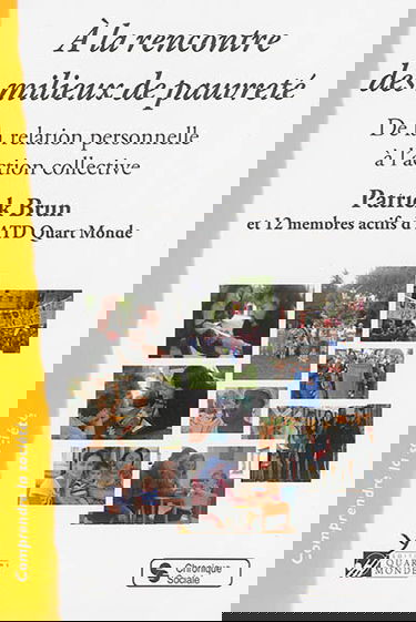 A la rencontre des milieux de pauvreté : de la relation personnelle à l'action collective