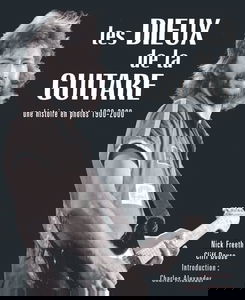 Les dieux de la guitare : une histoire en photos, 1900-2000