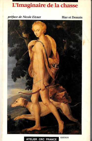 L'imaginaire de la chasse, hier et demain