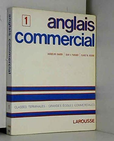 Anglais commercial. Vol. 1